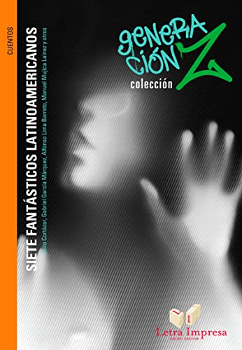 Siete fantásticos latinoamericanos (Generación Z) (Spanish Edition)