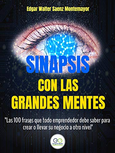 SINAPSIS Con Las Grandes Mentes (Spanish Edition)