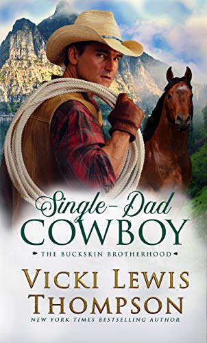 Single-Dad Cowboy: Matchmaking Daughter Western Romance (The Buckskin Brotherhood Book 8) (English Edition)