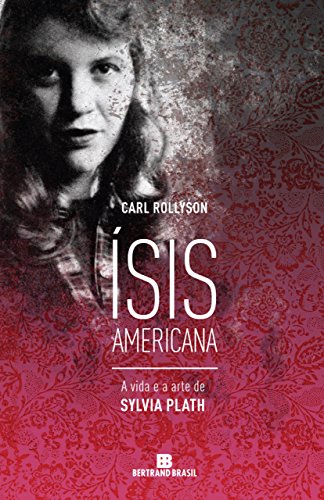 Ísis americana: A vida e a arte de Sylvia Plath