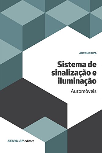 Sistema de sinalização e iluminação – Automóveis (Automotiva)