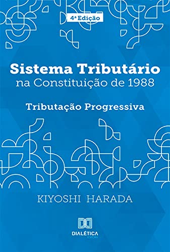 Sistema Tributário na Constituição de 1988: Tributação Progressiva