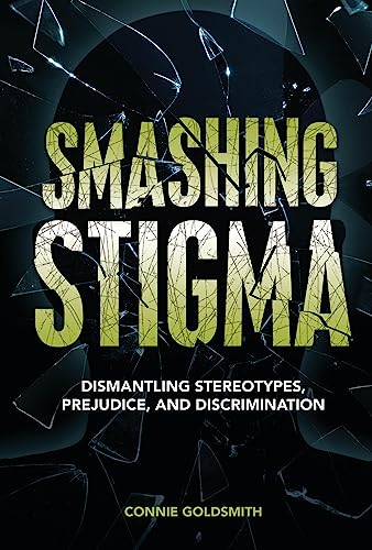 Smashing Stigma: Dismantling Stereotypes, Prejudice, and Discrimination (English Edition)
