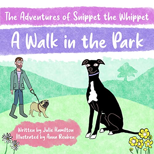 Snippet the Whippet: A Walk in the Park (English Edition)