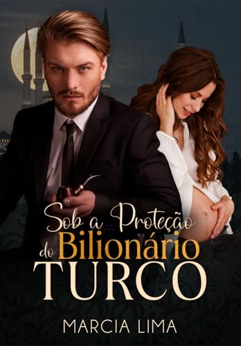 Sob a Proteção do Bilionário Turco