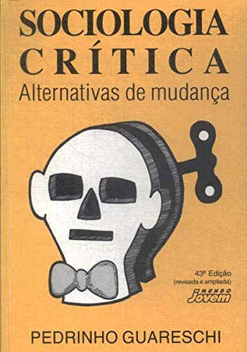 Sociologia Crítica: Alternativas de Mudança