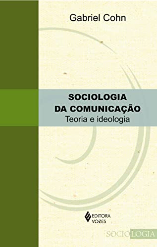 Sociologia da comunicação: Teoria e ideologia