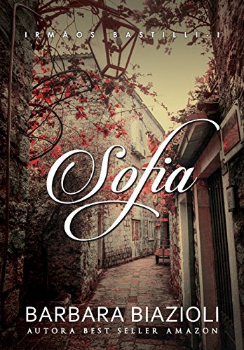 SOFIA (Trilogia Irmãos Bastilli Livro 1)