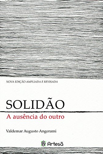 Solidão: A ausência do outro