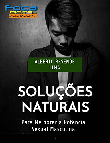 Soluções Naturais para Melhorar a Potência Sexual Masculina