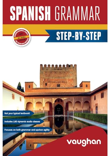 Spanish Grammar Step-by-Step (Spanish Edition)