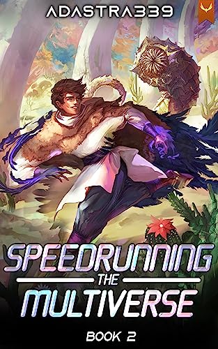 Speedrunning the Multiverse 2: A LitRPG Adventure (English Edition)