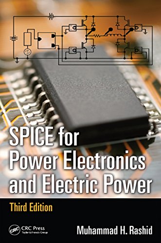 SPICE for Power Electronics and Electric Power (Electrical and Computer Engineering) (English Edition)