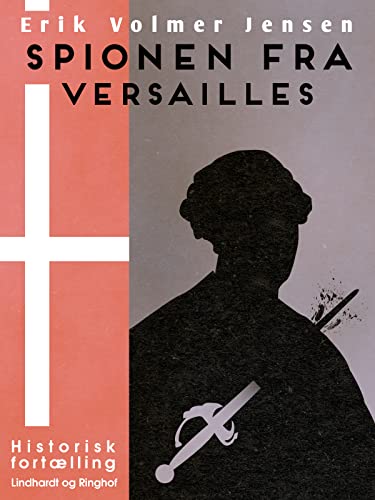 Spionen fra Versailles (Danish Edition)