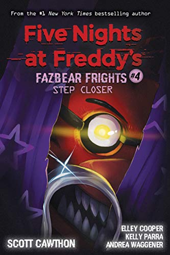 Step Closer: An AFK Book (Five Nights at Freddy’s: Fazbear Frights #4) (English Edition)