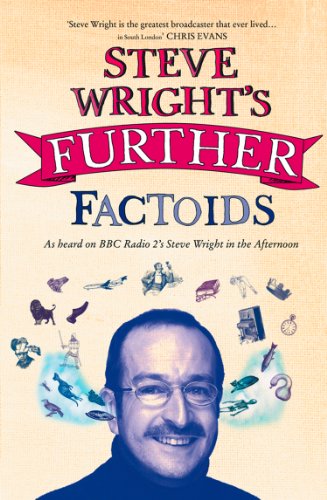 Steve Wright’s Further Factoids: Strange and entertaining facts from the hit Radio 2 show (English Edition)