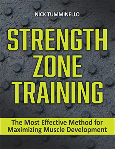 Strength Zone Training: The Most Effective Method for Maximizing Muscle Development (English Edition)