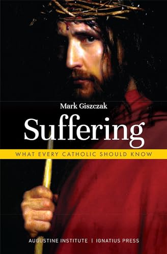 Suffering: What Every Catholic Should Know (English Edition)