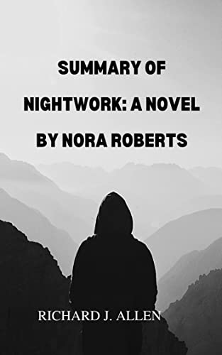 Summary of Nightwork: A Novel by Nora Roberts. (English Edition)