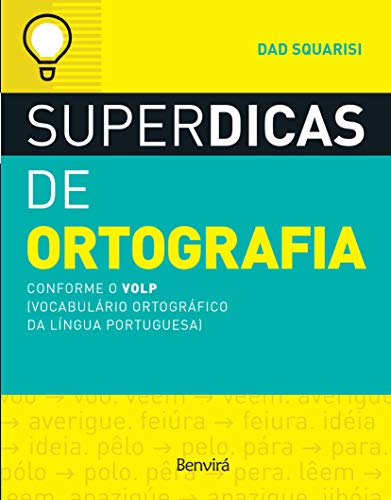 Superdicas de ortografia: Conforme o VOLP (Vocabulário Ortográfico da Língua Portuguesa)