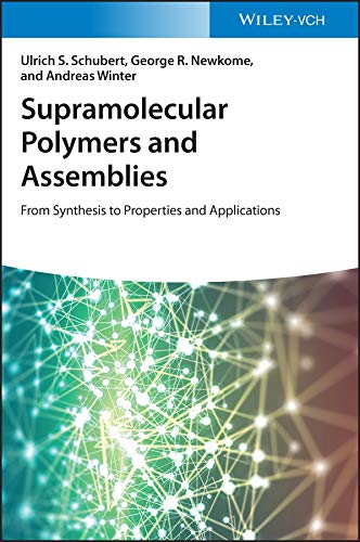 Supramolecular Polymers and Assemblies: From Synthesis to Properties and Applications (English Edition)