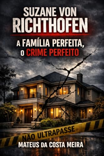 Suzane Von Richthofen: A Família Perfeita, O Crime Perfeito