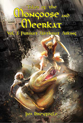 Tales of the Mongoose and Meerkat, Vol 1: Pursuit Without Asking (English Edition)