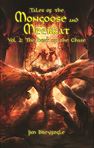 Tales of the Mongoose and Meerkat, Vol 2: The Heat of the Chase (English Edition)