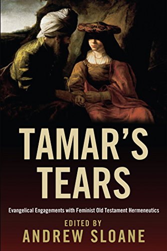Tamar’s Tears: Evangelical Engagements with Feminist Old Testament Hermeneutics (English Edition)