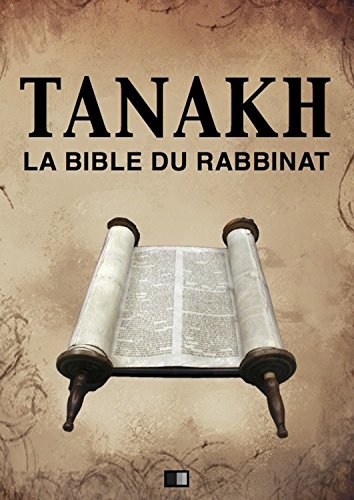 Tanakh : La Bible du Rabbinat (French Edition)