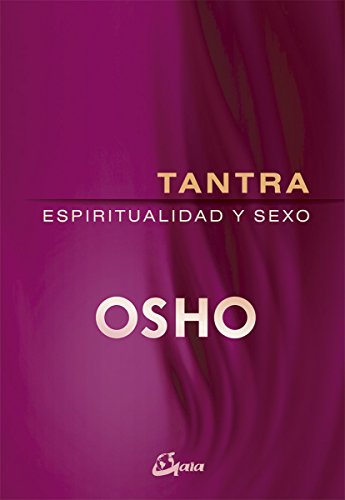Tantra, espiritualidad y sexo (Spanish Edition)