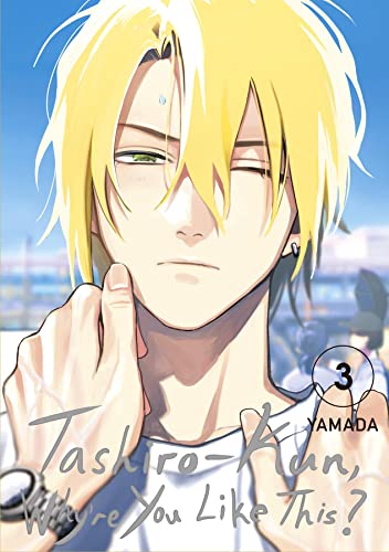 Tashiro-kun, Why're You Like This? (Regular Edition) Vol. 3 (English Edition)