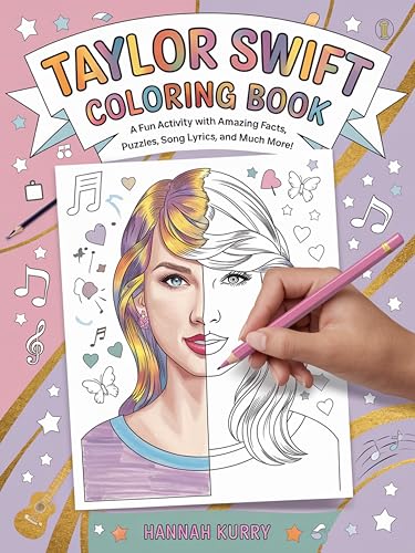 Taylor Swift Coloring Book: A Fun Activity Book with Amazing Facts, Puzzles, Song Lyrics and Much More