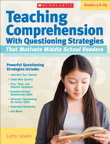 Teaching Comprehension With Questioning Strategies That Motivate Middle School Readers (English Edition)