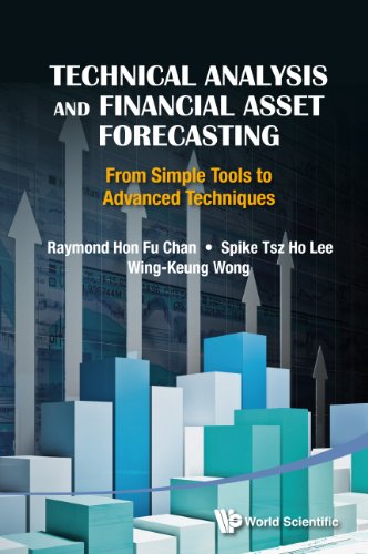 Technical Analysis And Financial Asset Forecasting: From Simple Tools To Advanced Techniques (English Edition)