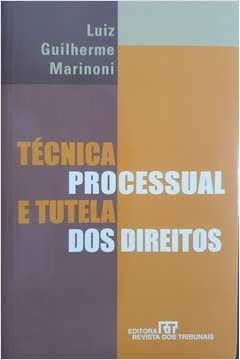 Tecnica Processual E Tutela Dos Direitos