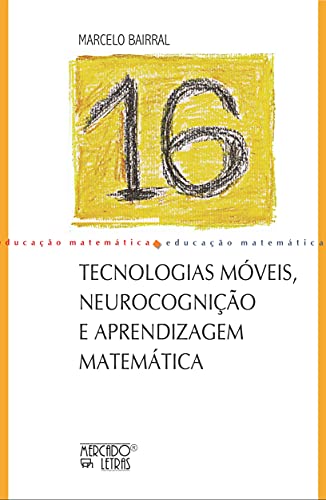 Tecnologias Móveis, Neurocognição e Aprendizagem Matemática