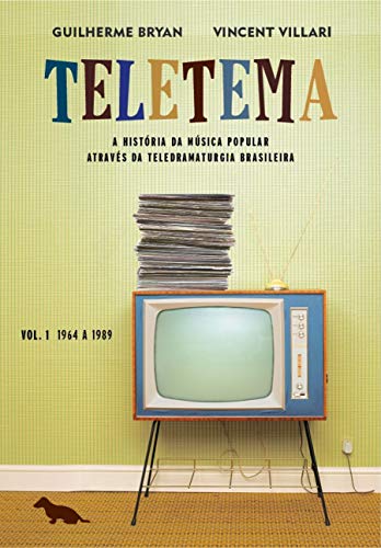 Teletema: A história da música popular através da teledramaturgia brasileira