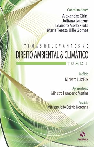 Temas Relevantes no Direito Ambiental & Climático: Tomo I