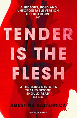 Tender is the Flesh: The dystopian cannibal horror everyone is talking about! Tiktok made me buy it! (English Edition)