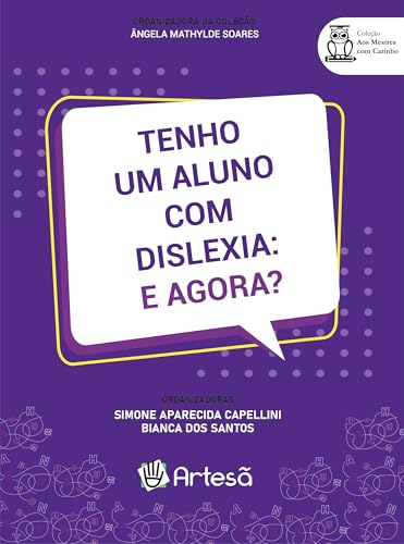Tenho um Aluno com Dislexia: e Agora?