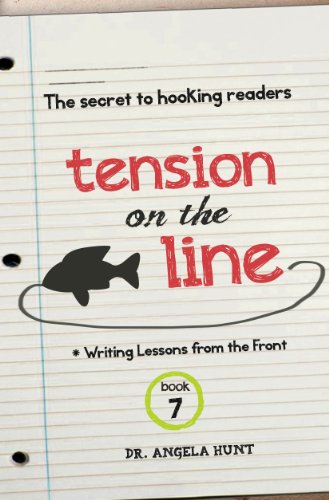 Tension on the Line: the secret to hooking readers (Writing Lessons from the Front Book 7) (English Edition)