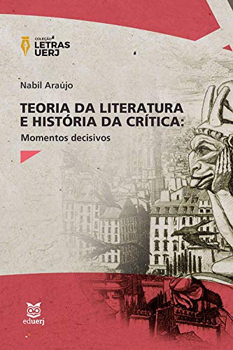 Teoria da Literatura e História da Crítica: momentos decisivos