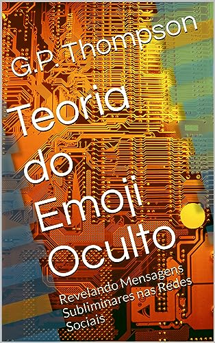 Teoria do Emoji Oculto: Revelando Mensagens Subliminares nas Redes Sociais