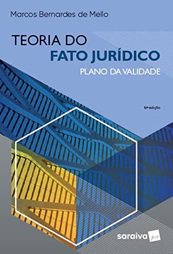 Teoria do fato jurídico: plano da validade. 16. ed. São Paulo: Saraiva, 2022