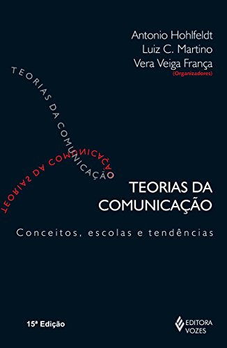 Teorias da comunicação: Conceitos, escolas e tendências