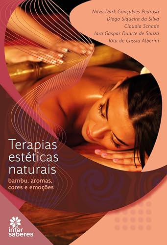 Terapias estéticas naturais:: bambu, aromas, cores e emoções