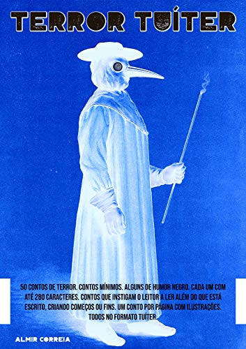 Terror Tuíter: 50 contos de terror no formato Tuíter.