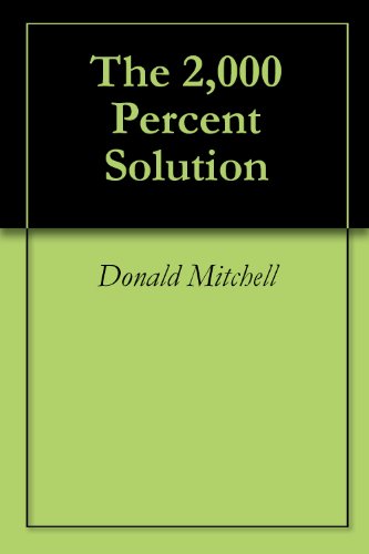 The 2,000 Percent Solution (English Edition)