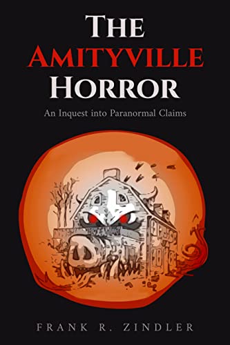 The Amityville Horror: An Inquest into Paranormal Claims (English Edition)